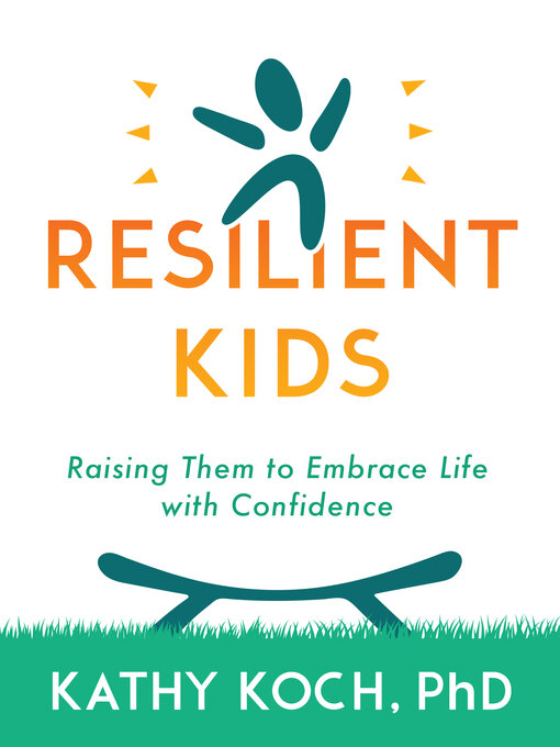 Title details for Resilient Kids by Kathy Koch, PhD - Available